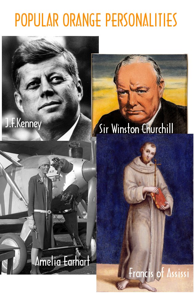 Popular orange personalities - J.F.Kenney, Sir Winston Churchill, Amelia Earhart, Francis of Assissi
